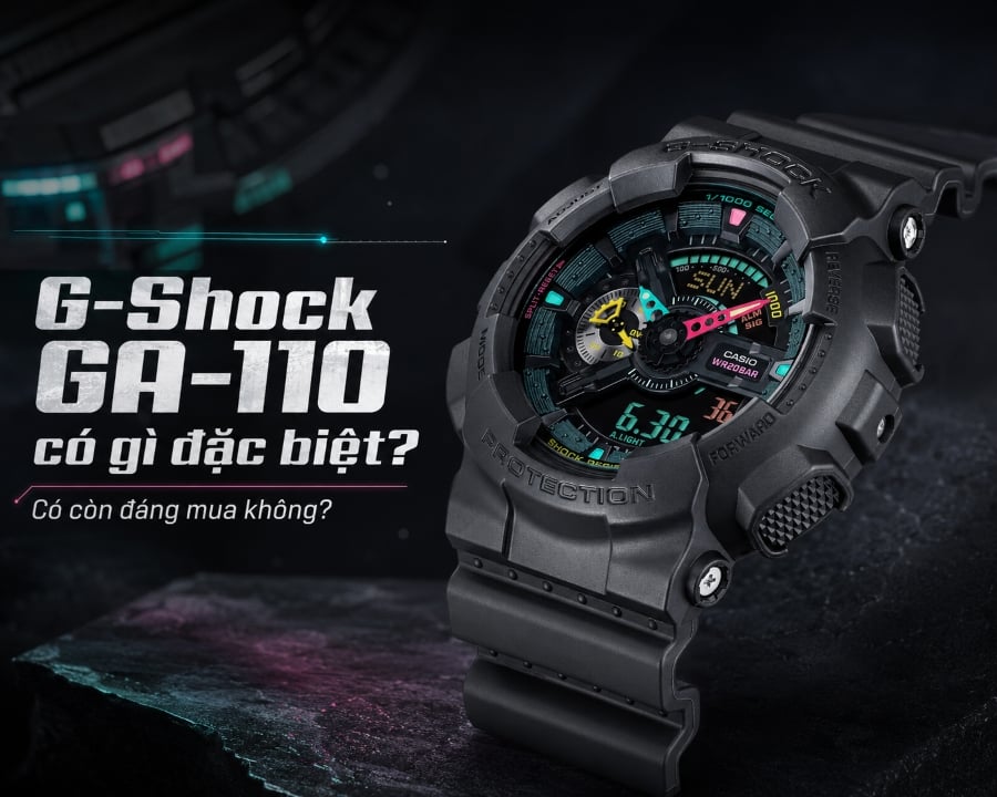 G-Shock GA-110 có gì đặc biệt? Có còn đáng mua không?